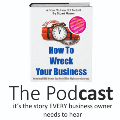 How To Wreck Your Business