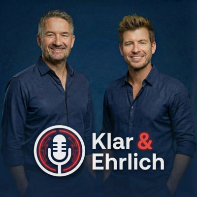 Klar & Ehrlich - Der Podcast für Entscheider