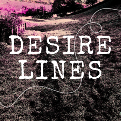 Desire Lines 