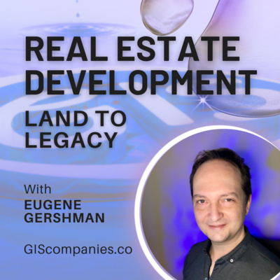 Scaling Development, Risk Management, Builder Selection, and Coaching by Real Estate Development: Land to Legacy