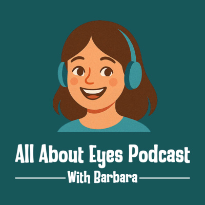 All About Eyes™ Podcast with Barbara