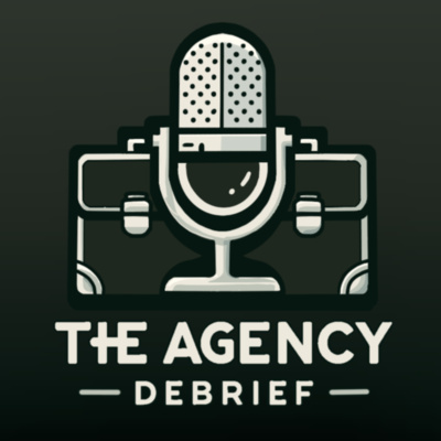 The Agency Debrief