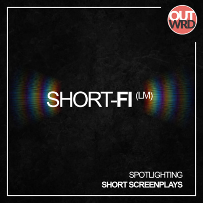 Short-Fi | Spotlighting Short Screenplays