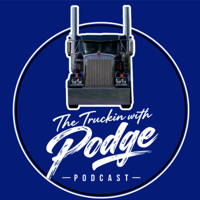 The Truckin with Podge Podcast
