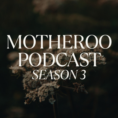 Motheroo Podcast