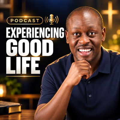 Experiencing Good Life