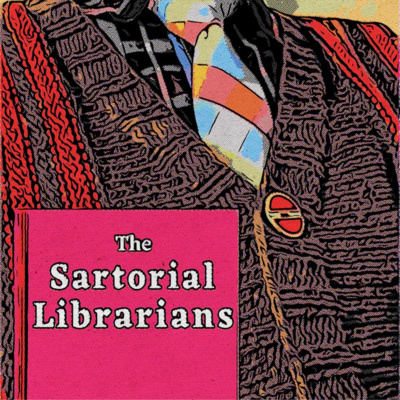 The Sartorial Librarians Podcast