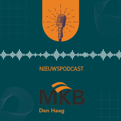MKB Den Haag Nieuwspodcast