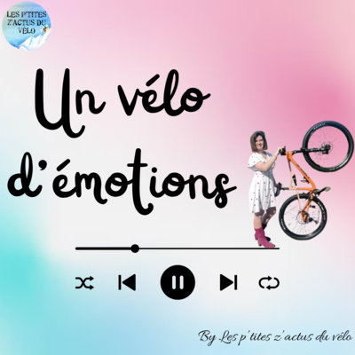 Un vélo d’émotions