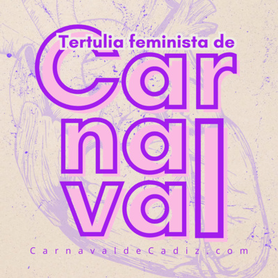 Tertulia Feminista del Carnaval de Cádiz