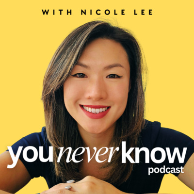 You Never Know with Nicole Lee