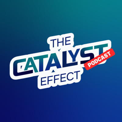 The Catalyst Effect