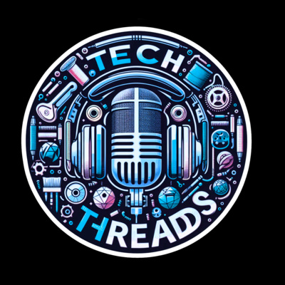 Tech Threads • A podcast on Spotify for Creators