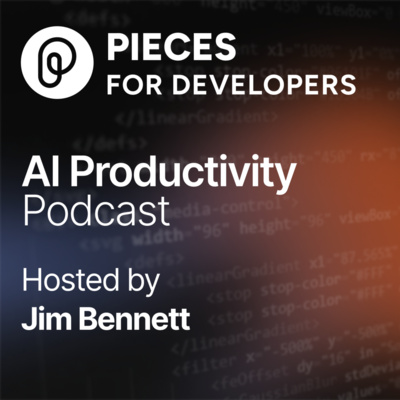 The Pieces AI productivity podcast