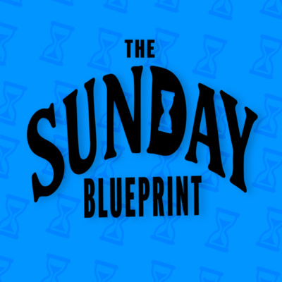 The Sunday Blueprint