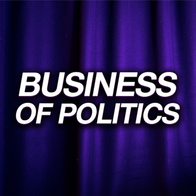 Business of Politics: Political Strategy | Elections | Policy