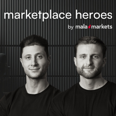 marketplace heroes - Podcast für Marktplatz-Erfolg by mala markets