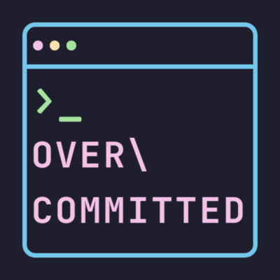 Overcommitted | Software Engineering and Programming Insights