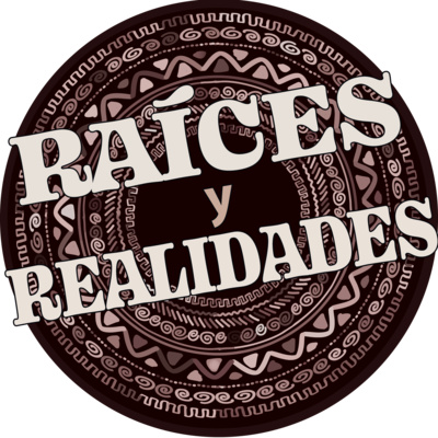 Raices y Realidades