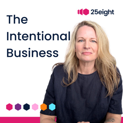 The Intentional Business: Human | Leadership | Digital & AI