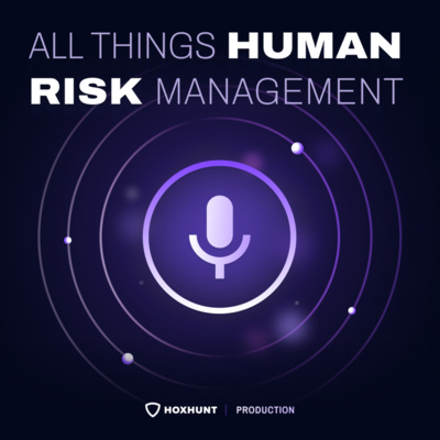 All Things Human Risk Management