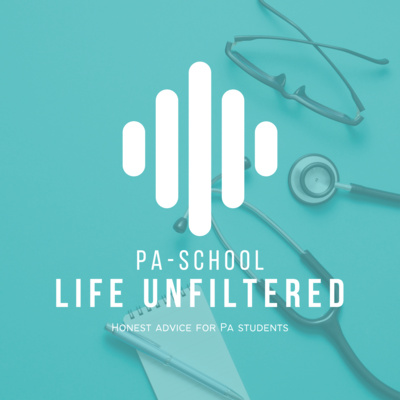 PA School Life Unfiltered: Honest Advice for Surviving & Thriving in PA School