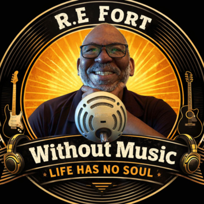R. E. Fort Without Music Life Has No Soul