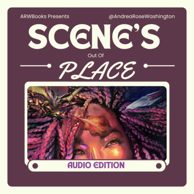 Scenes Out of Place - Audio Edition