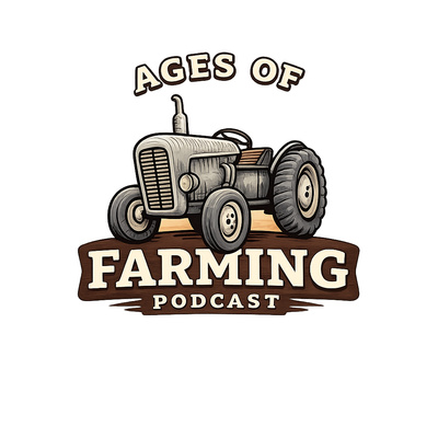 Ages of Farming Podcast