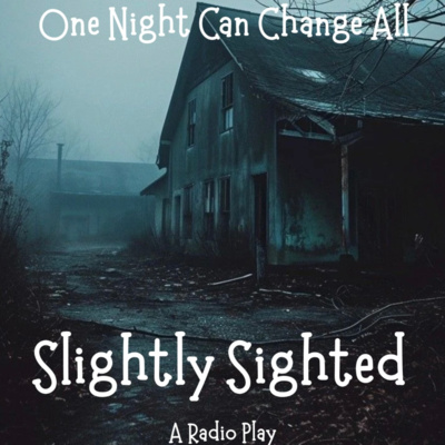 Slightly Sighted