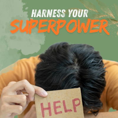 Harness Your Superpower