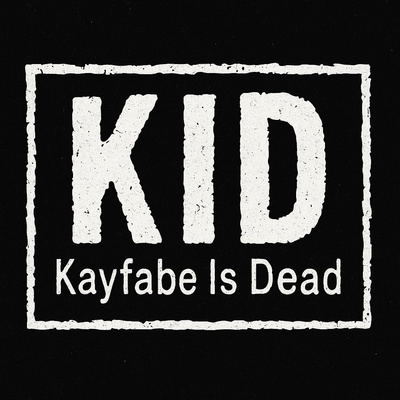 KAYFABE IS DEAD