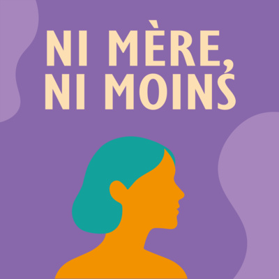 Ni Mère, Ni Moins