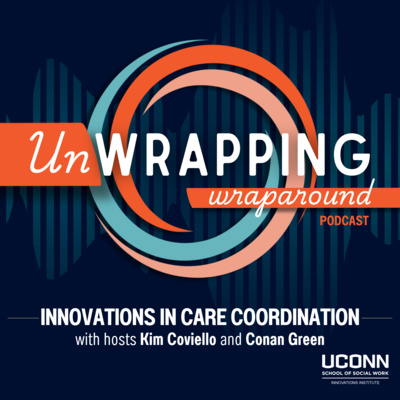 Unwrapping Wraparound: Innovations in Care Coordination