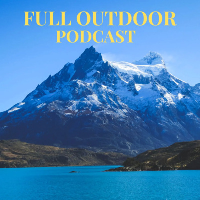 FULL OUTDOOR PODCAST 2026