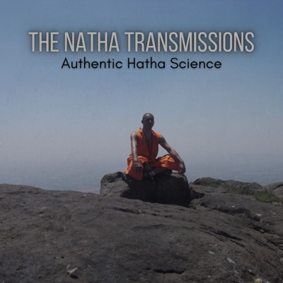 The Natha Transmissions - Authentic Hatha Science