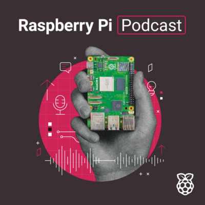 The Raspberry Pi Podcast