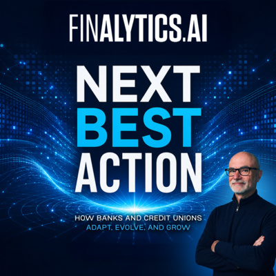 Next Best Action: How Banks and Credit Unions Adapt, Evolve, and Grow