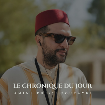 Le Chronique Marocaine du jour