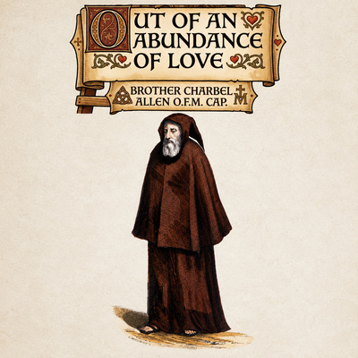 Out of an Abundance of Love