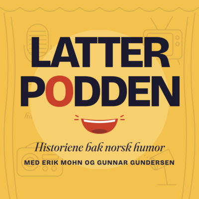 Latterpodden – historiene bak norsk humor