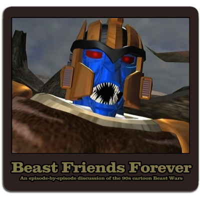 Beast Friends Forever - an episode-by-episode discussion of the 90s cartoon Beast Wars
