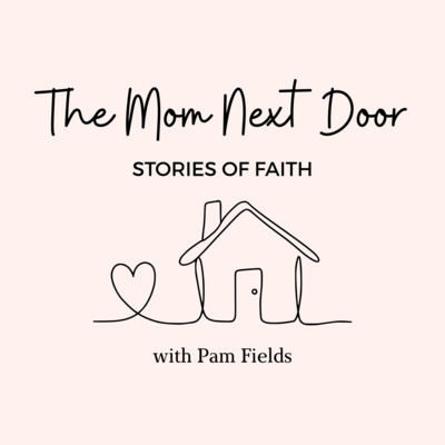 The Mom Next Door: Stories of Faith