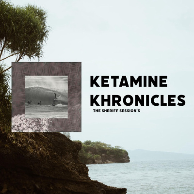 Ketamine Khronicles
