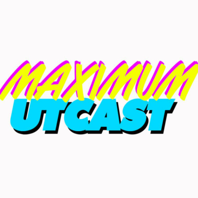 Maximum Utcast