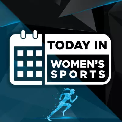 Today in Woman's Sports