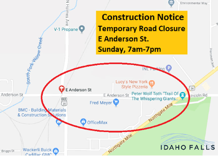 A section of East Anderson in Idaho Falls will be closed all day Sunday