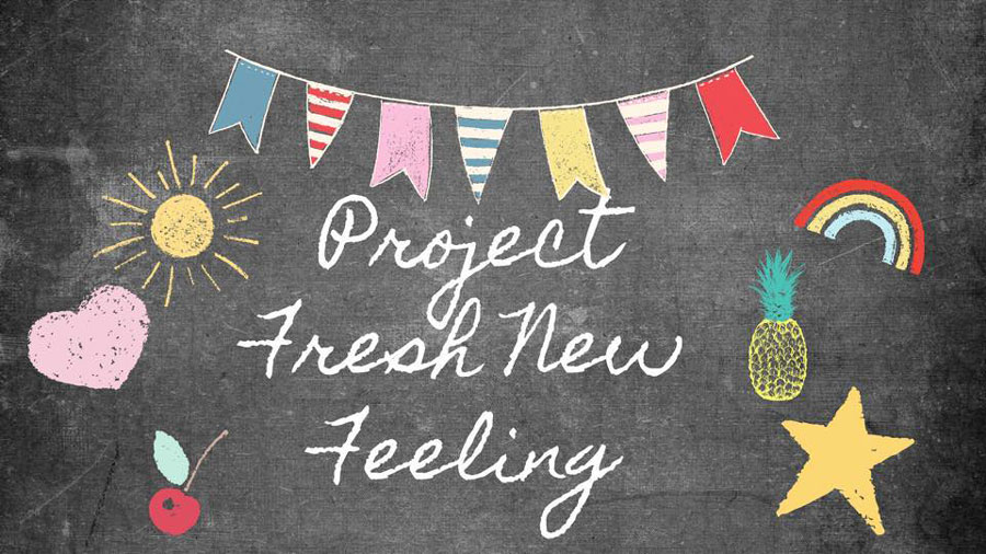 Project fresh new feeling