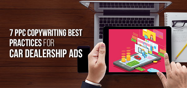 7 Ppc Copywriting Best Practices For Car Dealership Ads Izmocars