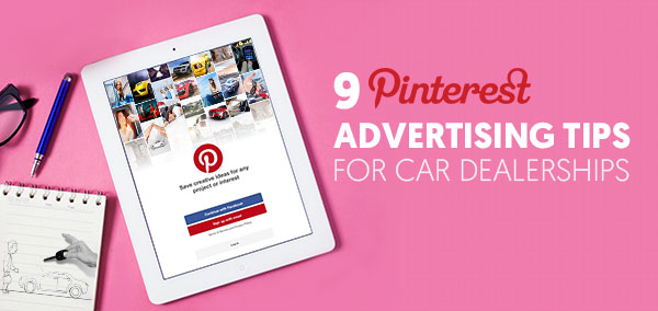9 Pinterest Advertising Tips For Car Dealerships Izmocars